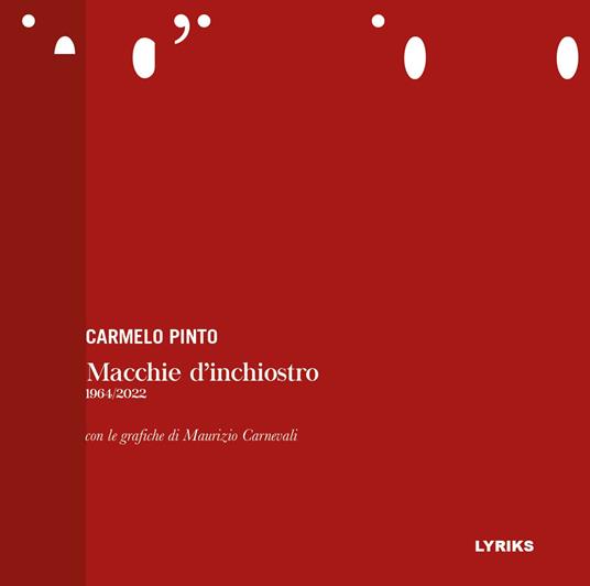 Macchie d'inchiostro. 1964-2022. Ediz. illustrata - Carmelo Pinto - copertina