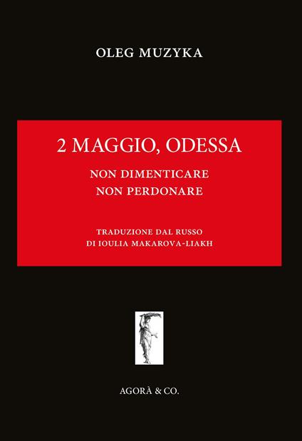 2 maggio, Odessa. Non dimenticare, non perdonare - Oleg Muzyka - copertina