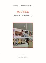 Sul filo (onirica e memoria)