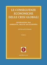 Le conseguenze economiche delle crisi globali. Vol. 2: Interazioni tra ambiente, salute ed economia