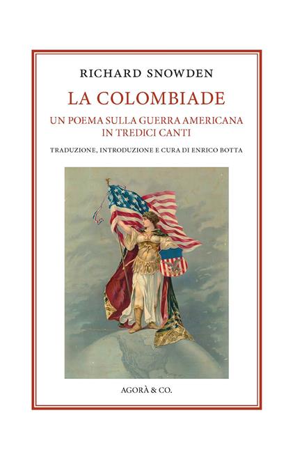 La Colombiade. Un poema sulla Guerra americana in tredici canti. Ediz. italiana e inglese - Richard Snowden - copertina