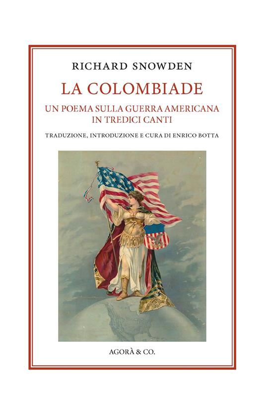 La Colombiade. Un poema sulla Guerra americana in tredici canti. Ediz. italiana e inglese - Richard Snowden - copertina