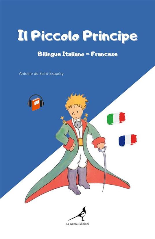 Il Piccolo Principe. Ediz. italiana e francese - Antoine de Saint-Exupéry - copertina