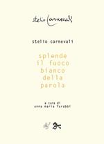 Splende il fuoco bianco della parola