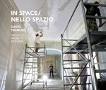 David Tremlett In space-Nello spazio. Projects-Progetti 2010-2020. Ediz. illustrata