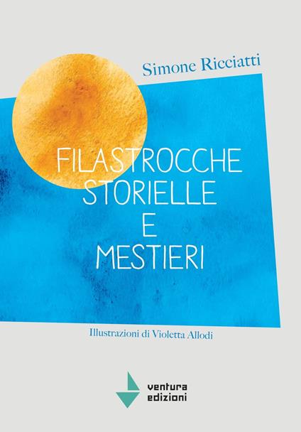 Filastrocche storielle e mestieri. Nuova ediz. - Simone Ricciatti - copertina