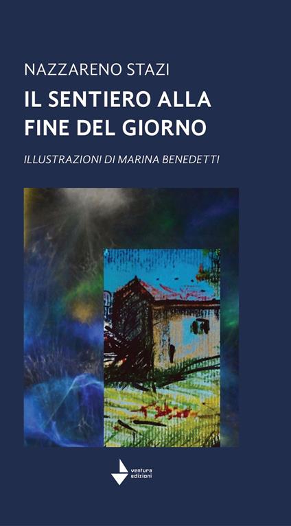 Il sentiero alla fine del giorno - Nazzareno Stazi - copertina
