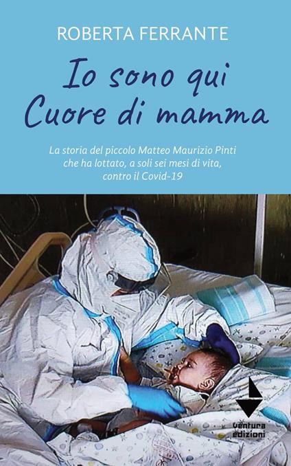 Io sono qui. Cuore di mamma - Roberta Ferrante - copertina