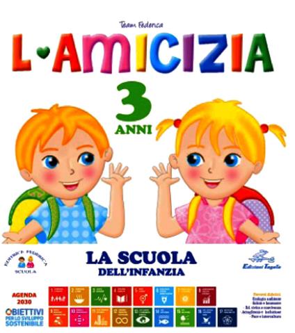 L' amicizia. 3 anni. Ediz. illustrata - Team Federica Scuola - copertina