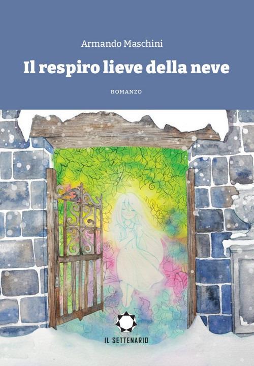 Il respiro lieve della neve - Armando Maschini - copertina