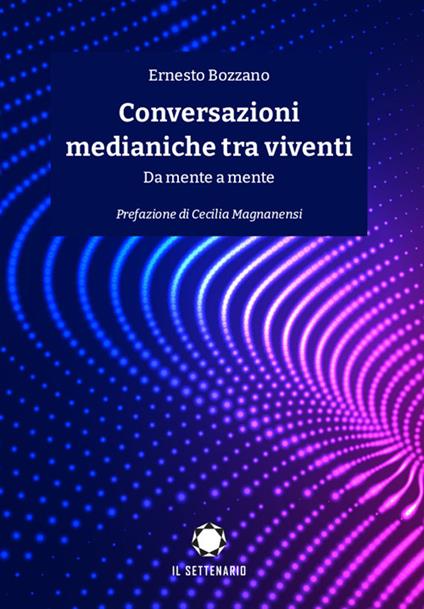 Conversazioni medianiche tra viventi. Da mente a mente - Ernesto Bozzano - copertina
