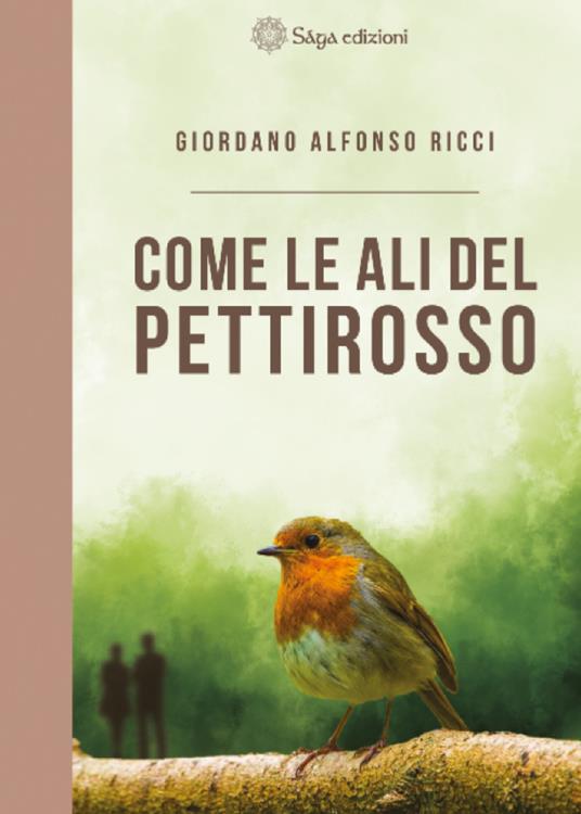 Come le ali del pettirosso - Giordano Alfonso Ricci - copertina