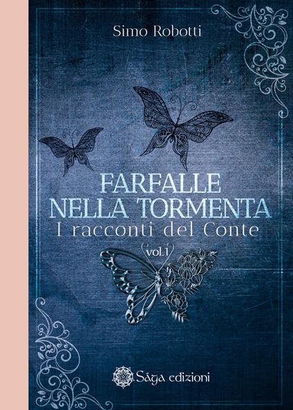 Farfalle nella tormenta. I racconti del conte. Vol. 1 - Simo Robotti - copertina