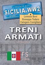 Treni armati in Sicilia. Ediz. illustrata