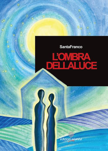 L' ombra della luce - Santa Franco - copertina