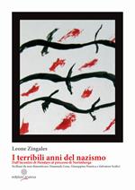 I terribili anni del Nazismo. Dall'incontro di Hendaye al processo di Norimberga. Siciliani da non dimenticare: Emanuele Lena, Giuseppina Panzica e Salvatore Scalici