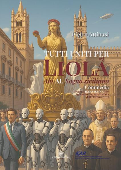 Liolà. Ahi AI, Sogno siciliano. Commedia Progetto H.I.ST.R.I.O.N. ICAR-CNR PALERMO - Pietro Attinasi - copertina