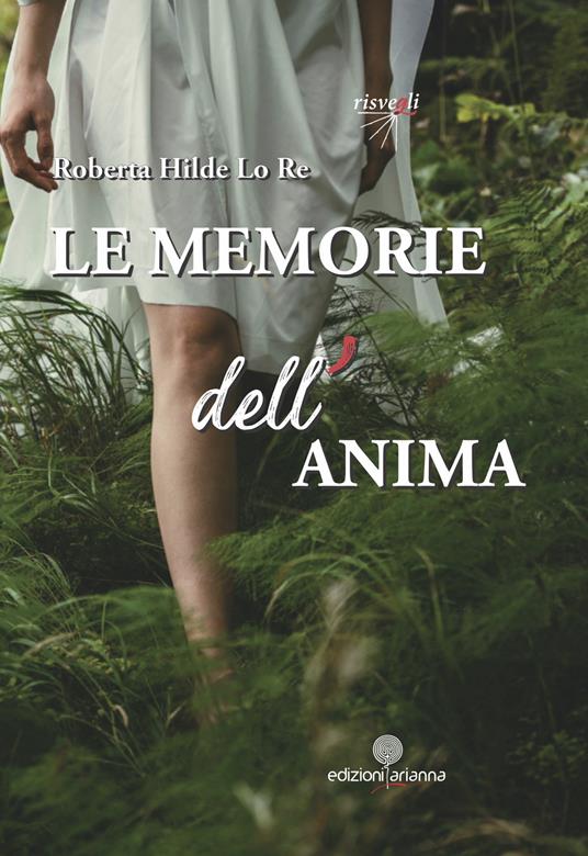 Le memorie dell'anima - Roberta Hilde Lo Re - copertina