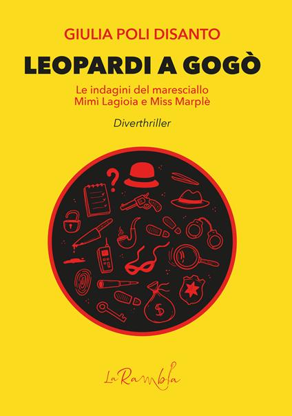 Leopardi a Gogò. Le indagini del maresciallo Mimì Lagioia e Miss Marplè - Giulia Poli Disanto - copertina