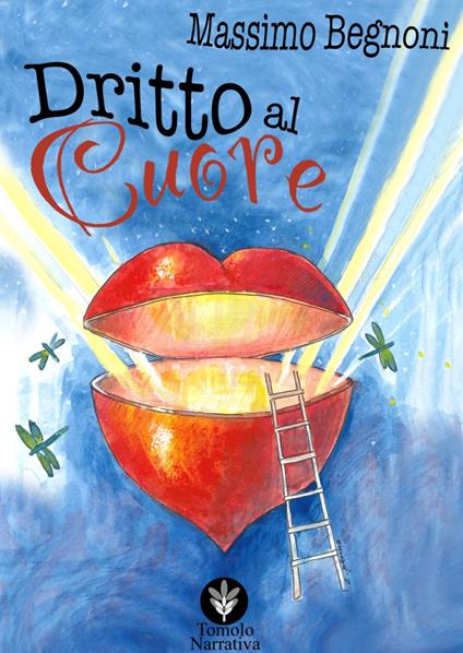 Dritto al cuore - Massimo Begnoni - copertina
