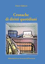 Cronache di diritti quotidiani. Editoriali di un avvocato di provincia