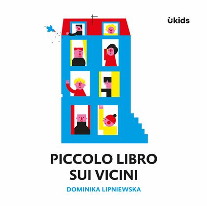 Piccolo libro sui vicini. Ediz. a colori - Dominika Lipniewska - copertina