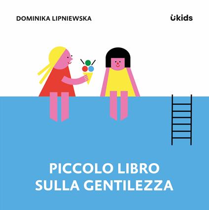 Piccolo libro sulla gentilezza - Dominika Lipniewska - copertina