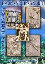 Un monumento per Norma. Storia del monumento dedicato alla più piccola vittima del naufragio dell'Andrea Doria