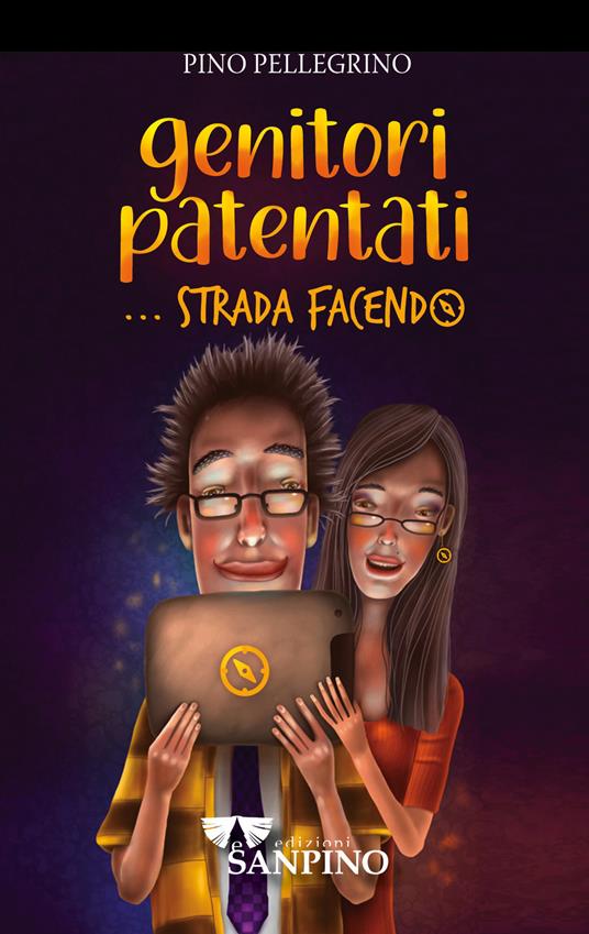 Genitori patentati... strada facendo - Pino Pellegrino - copertina