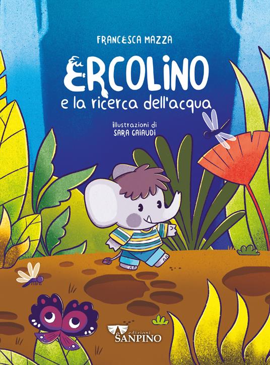Ercolino e la ricerca dell'acqua. Ediz. a colori - Francesca Mazza - copertina