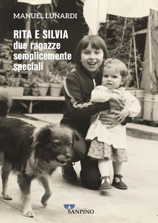 Rita e Silvia due ragazze semplicemente speciali - Manuel Lunardi - copertina