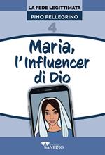Maria, l'influencer di Dio