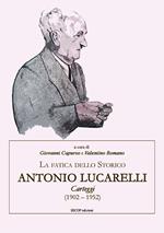La fatica dello storico: Antonio Lucarelli. Carteggi (1902 - 1952)