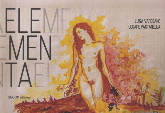 Elementa - Luisa Varesano,Cesare Pastanella - copertina