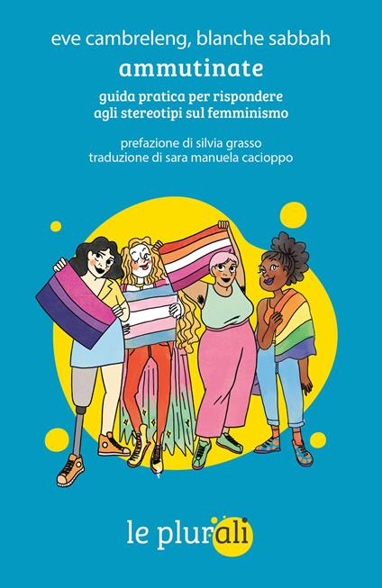 Ammutinate - Eve Cambreleng,Silvia Grasso,Blanche Sabbah,Sara Manuela Cacioppo - ebook