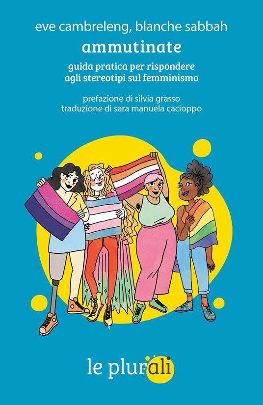 Ammutinate - Eve Cambreleng,Silvia Grasso,Blanche Sabbah,Sara Manuela Cacioppo - ebook