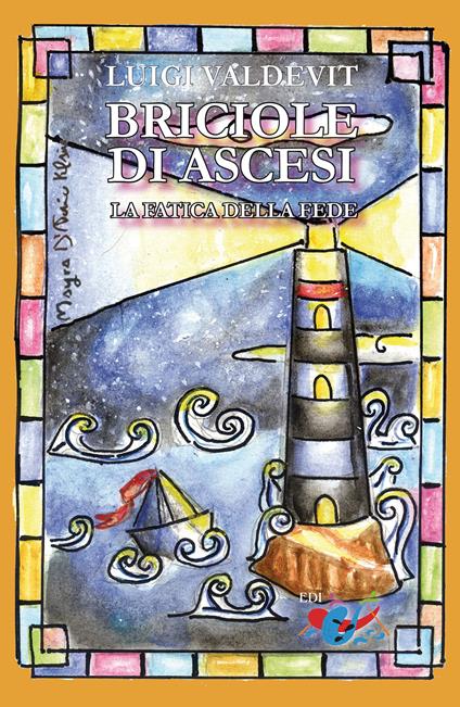 Briciole di ascesi. La fatica della fede - Luigi Valdevit - copertina