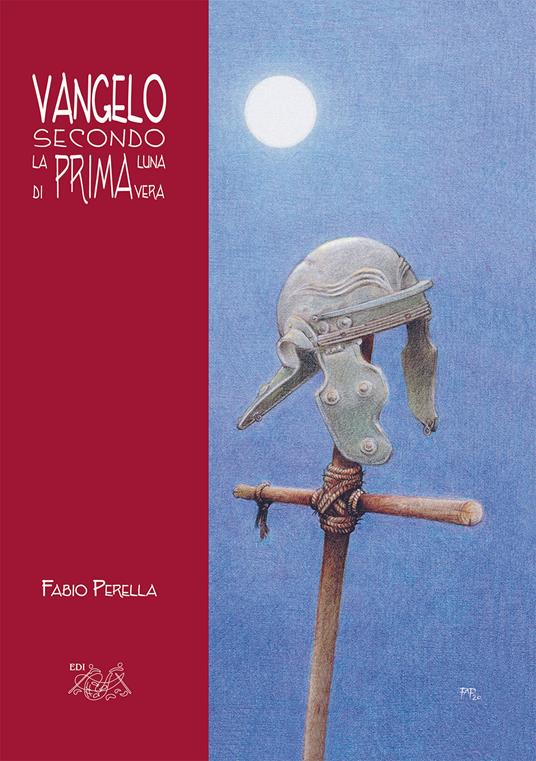 Vangelo secondo la prima luna di primavera - Fabio Perella - copertina