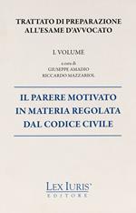 Trattato di preparazione all'esame di avvocato. Vol. 1: parere motivato in materia regolata dal codice civile, Il.