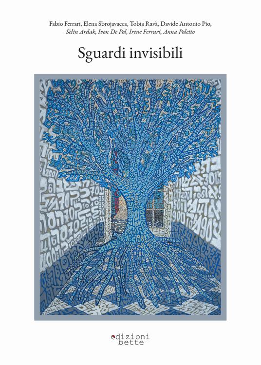 Sguardi invisibili - Fabio Ferrari,Elena Sbrojavacca,Tobia Ravà - copertina