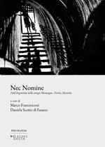 Nec nomine. Nell'Argentina delle stragi: menzogne, verità, identità