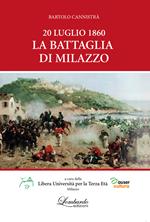 20 Luglio 1860. La battaglia di Milazzo