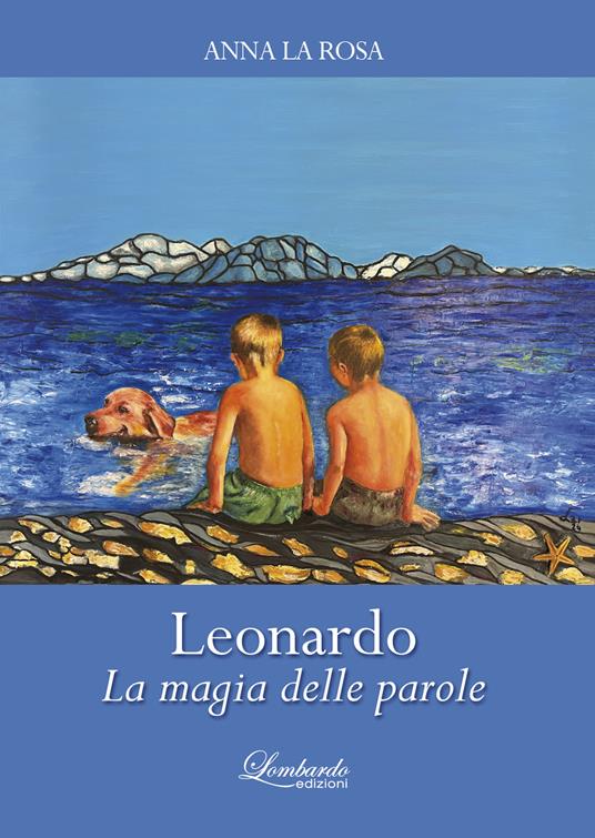 Leonardo. La magia delle parole - Anna La Rosa - copertina