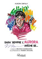 Sarà sempre l'Aurora anche se...