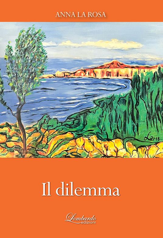 Il dilemma - Anna La Rosa - copertina