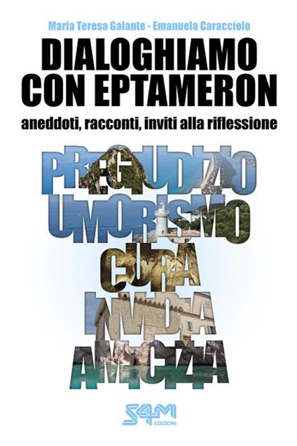 Dialoghiamo con Eptameron. Aneddoti, racconti, inviti alla riflessione - Maria Teresa Galante,Emanuela Caracciolo - copertina