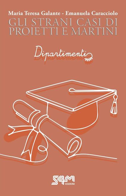 Dipartimenti. Gli strani casi di Proietti e Martini - Emanuela Caracciolo,Maria Teresa Galante - ebook