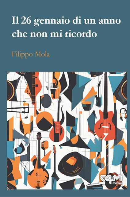 Il 26 gennaio di un anno che non mi ricordo - Filippo Mola - copertina