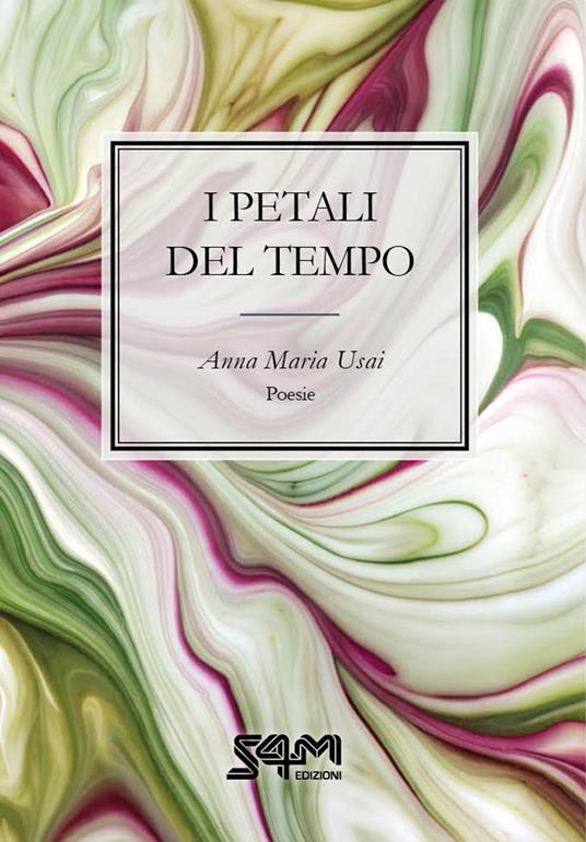 I petali del tempo - Anna Maria Usai - copertina