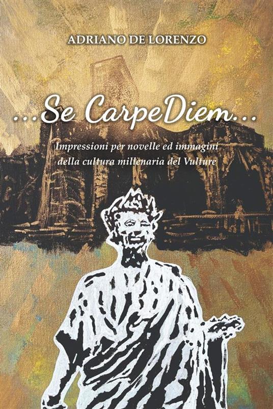 …Se CarpeDiem… - Lorenzo Adriano De - ebook